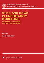 Whys and hows in uncertainty modelling : probability, fuzziness and anti-optimization