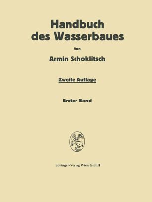 Handbuch des Wasserbaues I: Erster Band