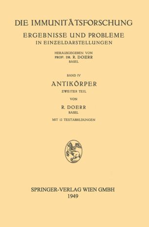 Antikörper: Zweiter Teil Einleitung — Neuere Forschungen über die Entstehung der Immunglobuline — Hämagglutinierende Wirkung der Virusarten — Natürliche Antikörper — Schlusswort