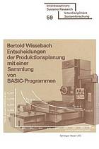 Entscheidungen der Produktionsplanung mit einer Sammlung von BASIC-Programmen