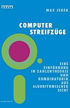 Computer-Streifzüge Eine Einführung in Zahlentheorie und Kombinatorik aus algorithmischer Sicht