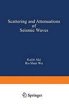 Scattering and attenuations of seismic waves