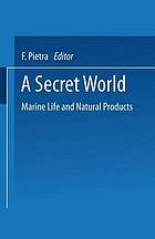 A secret world : natural products of marine life