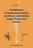 Triebbildung, Verzweigungsverhalten und Kronenentwicklung junger Fichten und Lärchen including a comprehensive summary in English