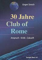 30 Jahre Club of Rome : Anspruch - Kritik - Zukunft