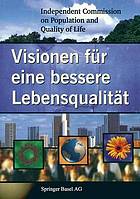 Visionen für eine bessere Lebensqualität.