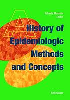 A History of epidemiologic methods and concepts