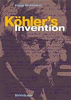 Kohler's invention