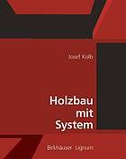 Holzbau mit System Tragkonstruktion und Schichtaufbau der Bauteile