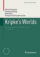 Kripke's worlds : an introduction to modal logics via Tableaux