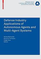 Defence industry applications of autonomous agents and multi-agent systems