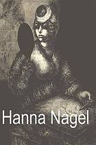 Hanna Nagel : ich zeichne weil es mein Leben ist