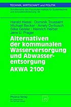 Alternativen der kommunalen Wasserversorgung und Abwasserentsorgung - AKWA 2100