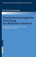 Psychoimmunologische Forschung bei Alzheimer-Demenz : die Hypothese vorzeitiger Immunalterung als pathogenetischer Faktor