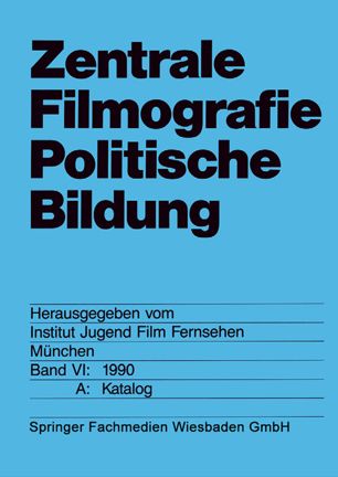 Zentrale Filmografie politische Bildung 6,A. Katalog