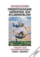 Freizeitökonomie Marketing von Erlebniswelten