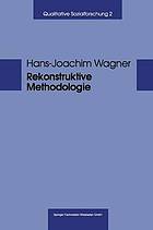 Rekonstruktive Methodologie : George Herbert Mead und die qualitative Sozialforschung