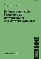 Befunde empirischer Forschung zu Umweltbildung und Umweltbewußtsein