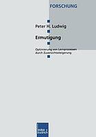 Ermutigung : Optimierung von Lernprozessen durch Zuversichtssteigerung