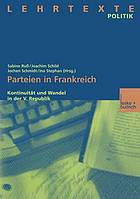 Parteien in Frankreich : Kontinuität und Wandel in der V. Republik