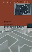 Sozialraum Europa : ökonomische und politische Transformation in Ost und West