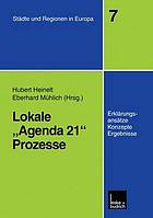 Lokale "Agenda 21"-Prozesse Erklärungsansätze, Konzepte und Ergebnisse