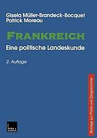 Frankreich Eine politische Landeskunde Beiträge zu Politik und Zeitgeschichte