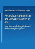 Expertisen zum dritten Altenbericht der Bundesregierung