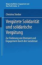 Vergütete Solidarität und solidarische Vergütung : Zur Förderung von Ehrenamt und Engagement durch den Sozialstaat