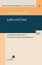 Lohn und Sinn : Individuelle Kombinationen von Erwerbsarbeit und freiwilligem Engagement