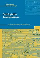 Soziologischer Funktionalismus zur Methodologie einer Theorietradition