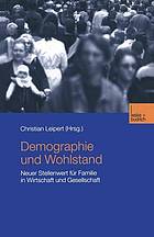 Demographie und Wohlstand : Neuer Stellenwert für Familie in Wirtschaft und Gesellschaft