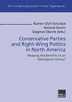 Conservative parties and right wing politics in North America reaping the benefits of an ideological victory?