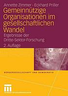 Gemeinnützige Organisationen im gesellschaftlichen Wandel Ergebnisse der Dritte-Sektor-Forschung