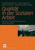 Qualität in der sozialen Arbeit zwischen Nutzerinteresse und Kostenkontrolle