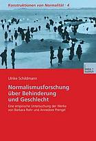 Normalismusforschung über Behinderung und Geschlecht : eine empirische Untersuchung der Werke von Barbara Rohr und Annedore Prengel