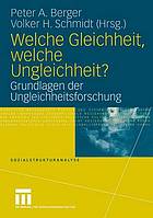 Welche Gleichheit, welche Ungleichheit? : Grundlagen der Ungleichheitsforschung