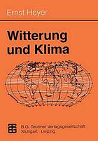 Witterung und Klima eine allgemeine Klimatologie ; mit 71 Tabellen