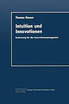 Intuition und Innovationen : Bedeutung für das Innovationsmanagement