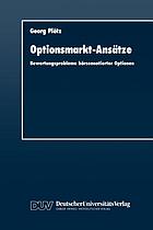 Optionsmarkt-Ansätze : Bewertungsprobleme börsennotierter Optionen