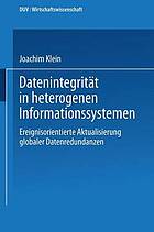 Datenintegrität in heterogenen Informationssystemen : ereignisorientierte Aktualisierung globaler Datenredundanzen
