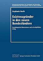 Existenzgründer in den neuen Bundesländern : psychologische Dimensionen und wirtschaftlicher Erfolg