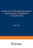 Ansätze zur betriebsergebnisgestützten Optimierung der Verfügbarkeit von Kraftwerken