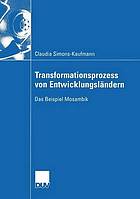 Transformationsprozess von Entwicklungsländern : Das Beispiel Mosambik