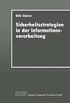 Sicherheitsstrategien in der Informationsverarbeitung : ein wissensbasiertes, objektorientiertes System für die Risikoanalyse