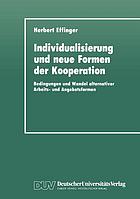 Individualisierung und neue Formen der Kooperation : Bedingungen und Wandel alternativer Arbeits- und Angebotsformen
