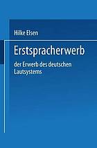 Erstspracherwerb : der Erwerb des deutschen Lautsystems