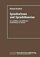 Sprachwissen und Sprachtheorien : zur rechtlichen und politischen Beschreibung von Sprache