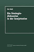 Die Strategiediskussion in der Sowjetunion : zum Wandel der sowjetischen Kriegsführungskonzeption in den achtziger Jahren