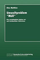 Umweltproblem "Müll" eine psychologische Analyse ost- und westdeutscher Sichtweisen